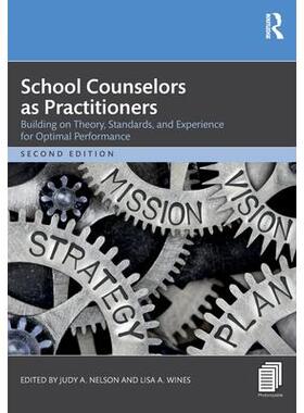 预订 School Counselors as Practitioners: Building on Theory, Standards, and Experience for Optimal Performance*辅导员