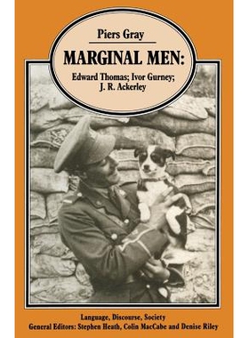 预订 Marginal Men: Edward Thomas; Ivor Gurney; J. R. Ackerley: 9781349081394