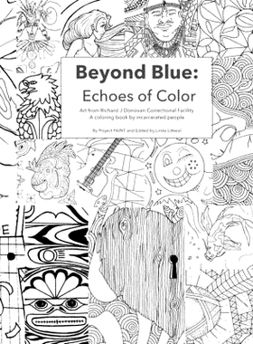 预订 Beyond Blue: Echoes of Color: Art from Richard J Donovan Correctional Facility A coloring book by incarcerated peop