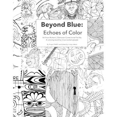 预订 Beyond Blue: Echoes of Color: Art from Richard J Donovan Correctional Facility A coloring book by incarcerated peop