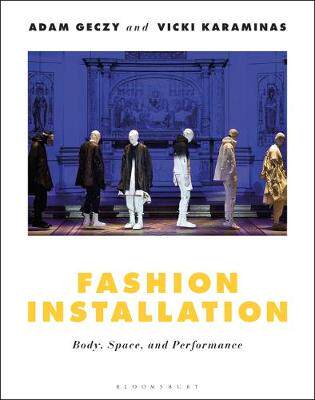 【预订】Fashion Installation: Body, Space, and Performance