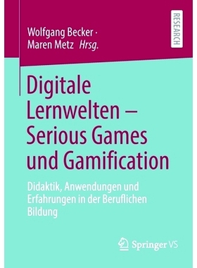 预订 Digitale Lernwelten – Serious Games und Gamification: Didaktik, Anwendungen und Erfahrungen in der Beruflichen Bil