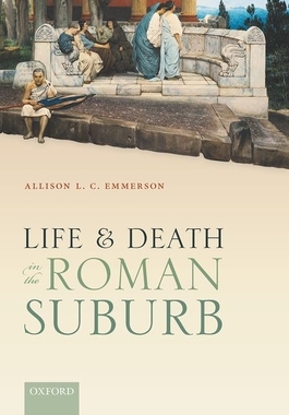 【预订】Life and Death in the Roman Suburb