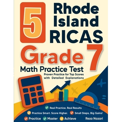 预订 5 Rhode Island RICAS Grade 7 Math Practice Tests: Proven Practice for Top Scores with Detailed Explanations 9798903