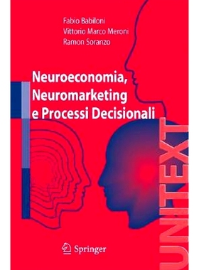 预订 Neuroeconomia, Neuromarketing E Processi Decisionali Nell Uomo: 9788847007154