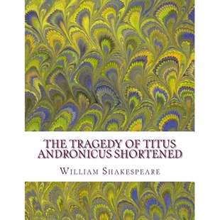 for 9781533531162 Shortened Shakespeare Andronicus Tragedy Titus Length 预订 Edited The