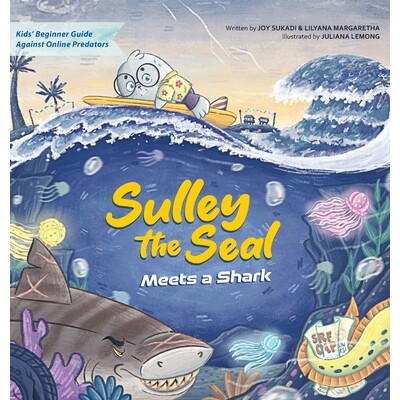 预订 Sulley the Seal Meets a Shark: Kids’ beginner guide against online predators 9781737680291