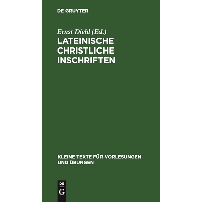 预订 Lateinische christliche Inschriften: Mit einem Anhang jüdischer Inschriften: 9783111292830