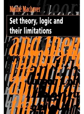 Set Theory, Logic and their Limitations: 9780521479981