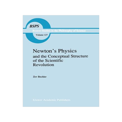 预订 Newton's Physics and the Conceptual Structure of the Scientific Revolution