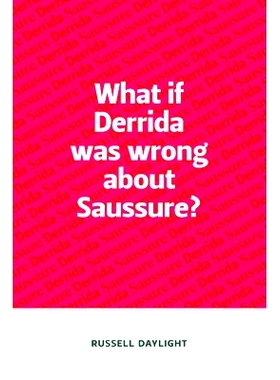 预订 What if Derrida was wrong about Saussure?: 9780748649402