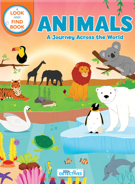 【预订】Animals: A Spotting Journey Across the World (Litte Detectives): A Look-And-Find Book