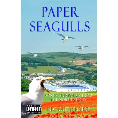 预订 Paper Seagulls: Songs and Poems from the North Stand: 9798416884314