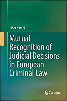 【预售】Mutual Recognition of Judicial Decisions in European Criminal Law