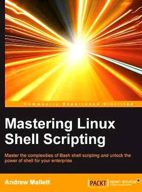 预订 Mastering Linux Shell Scripting 精通脚本语言: 9781784396978