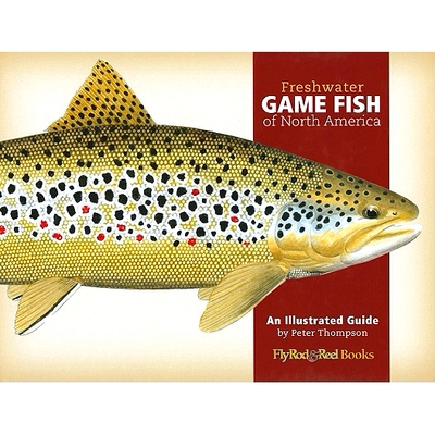 预订 Freshwater Game Fish of North America: An Illustrated Guide: 9780892726660