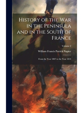 预订 History of the War in the Peninsula and in the South of France: From the Year 1807 to the Year 1814; Volume 2: 9781