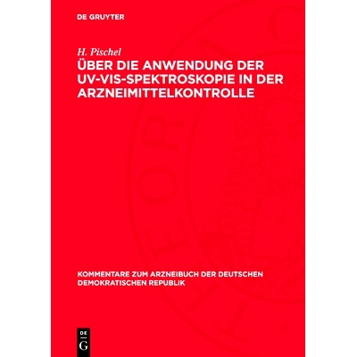 预订 Über die Anwendung der UV-VIS-Spektroskopie in der Arzneimittelkontrolle: 9783112763407