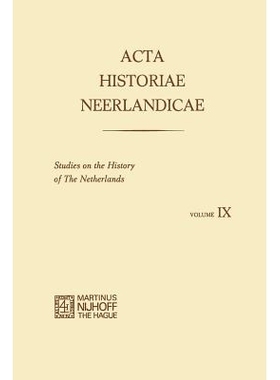 预订 Acta Historiae Neerlandicae IX: Studies on the History of the Netherlands: 9789401159562