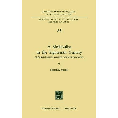 预订 A Medievalist in the Eighteenth Century: Le Grand d’Aussy and the Fabliaux ou Contes: 9789024717828