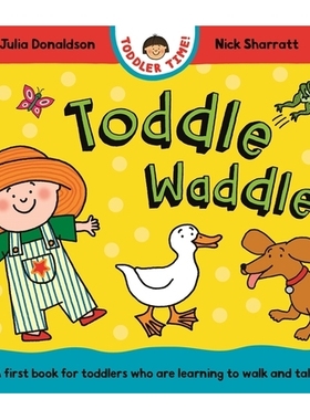 预订 Toddle Waddle: A first book for toddlers who are learning to walk and talk 蹒跚学步：一本适合正在学习走路和说话的幼