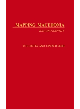 预订 Mapping Macedonia: Idea and Identity: 9780275982478