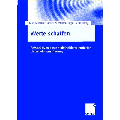 预订 Werte schaffen: Perspektiven einer stakeholderorientierten Unternehmensführung: 9783409124829