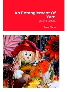预订 An Entanglement Of Yarn: Second Edition: 9781471708695