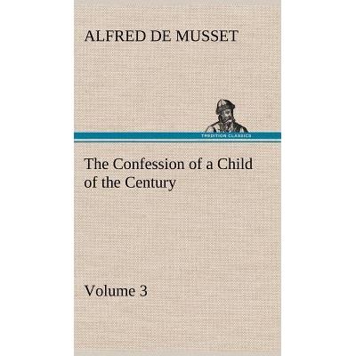 预订 The Confession of a Child of the Century - Volume 3: 9783849193904