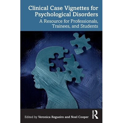 预订 Clinical Case Vignettes for Psychological Disorders: A Resource for Professionals, Trainees, and Students: 97810329
