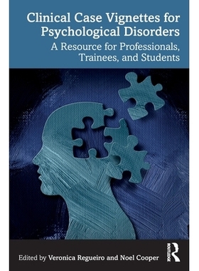 预订 Clinical Case Vignettes for Psychological Disorders: A Resource for Professionals, Trainees, and Students: 97810329