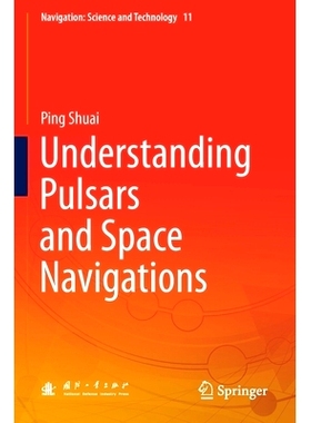 预订 Understanding Pulsars and Space Navigations