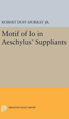 【预订】Motif of Io in Aeschylus’ Suppliants