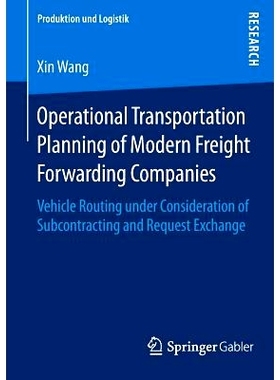 预订 Operational Transportation Planning of Modern Freight Forwarding Companies: Vehicle Routing under Consideration of
