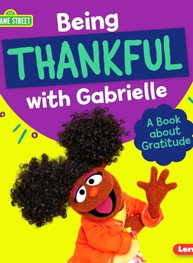 预订 Being Thankful with Gabrielle: A Book about Gratitude: 9781728486789