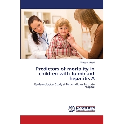 预订 Predictors of Mortality in Children with Fulminant Hepatitis a: 9783659479847