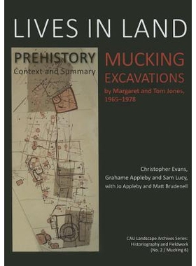 预订 Lives in Land – Mucking Excavations 生命之地- Mucking发掘 第1卷：史前、语境与摘要（多卷书，谨防订重）: 97817857014