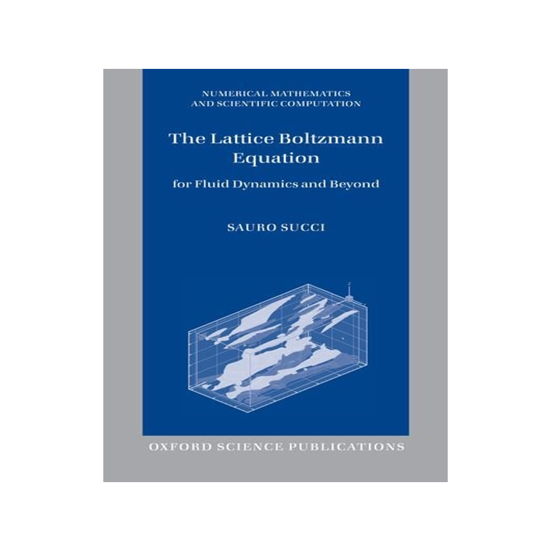 The Lattice Boltzmann Equation: For Fluid Dynamic