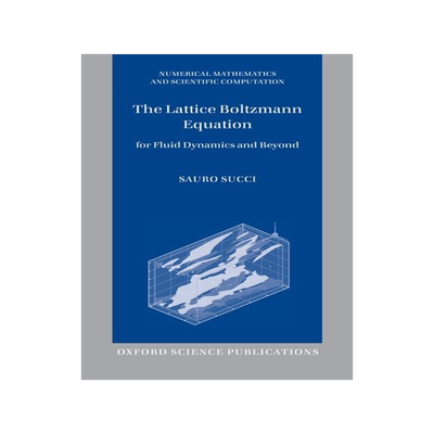 The Lattice Boltzmann Equation: For Fluid Dynamic