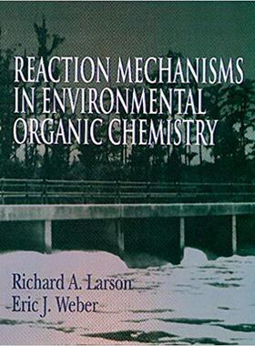 【预售】Reaction Mechanisms in Environmental Organic Chemistry