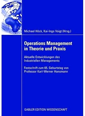 预订 Operations Management in Theorie und Praxis: Aktuelle Entwicklungen des Industriellen Managements - Festschrift zum