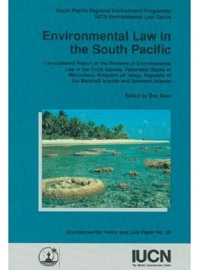 预订 Environmental Law in the South Pacific: Consolidated Report of the Reviews of Environmental Law in the Cook Islands