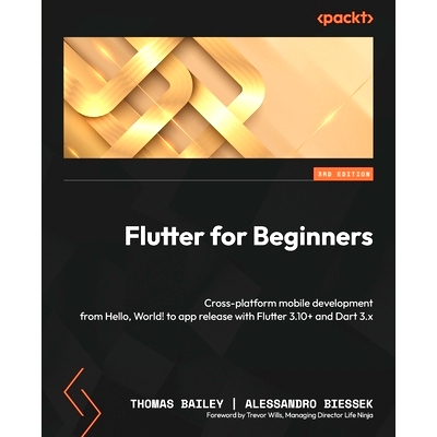 预订 Flutter for Beginners - Third Edition: Cross-platform mobile development from Hello, World! to app release with Flu