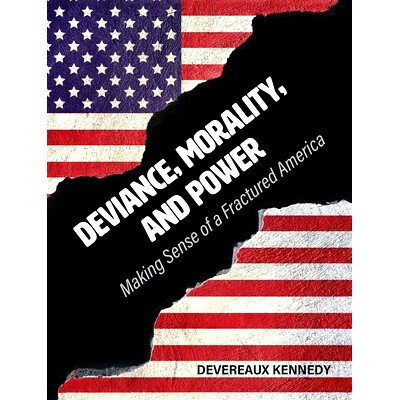 预订 Deviance, Morality, and Power: Making Sense of a Fractured America: 9781516578122