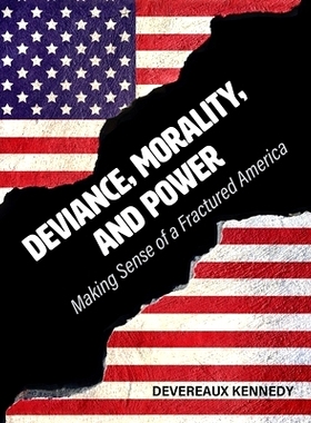 预订 Deviance, Morality, and Power: Making Sense of a Fractured America: 9781516578122
