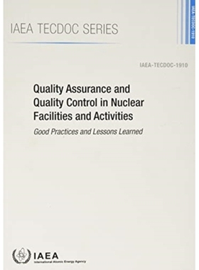 预订 Quality Assurance and Quality Control in Nuclear Facilities and Activities 核设施和活动的质量保证和质量控制：良好做
