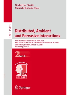 预订 Distributed, Ambient and Pervasive Interactions: 13th International Conference, DAPI 2025, Held as Part of the 27th