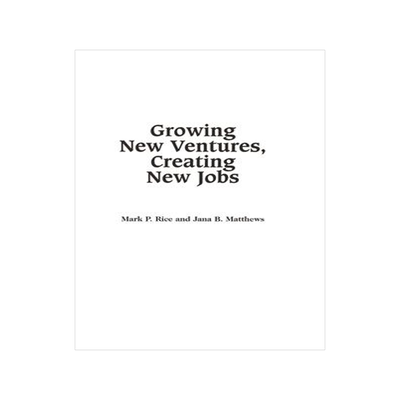 [预订]Growing New Ventures, Creating New Jobs 9781567200331