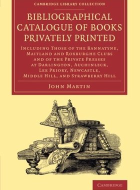 【预订】Bibliographical Catalogue of Books Privately Printed
