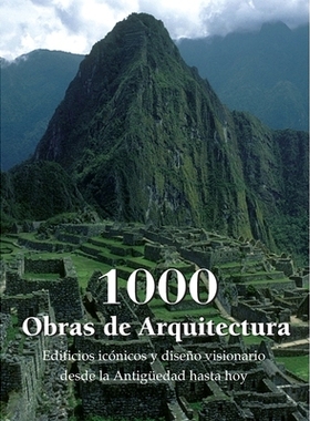 预订 1000 Obras de Arquitectura: Edificios icónicos y diseño visionario desde la Antigüedad hasta hoy: 9798894053158